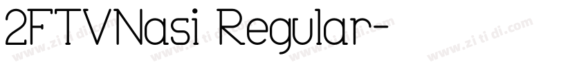 1FTVNasi Regular字体转换